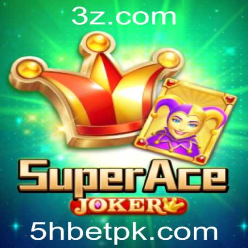 Descubra SuperAceJoker: O Novo Sensação com 5hbet
